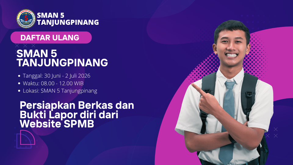 Prosedur Daftar Ulang SMAN 5 Tanjungpinang 2026: Syarat & Jadwal